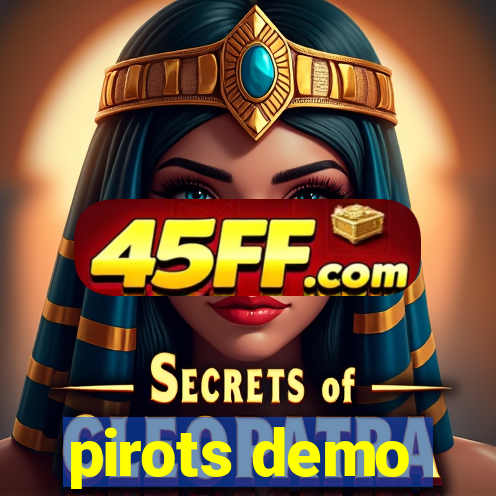 pirots demo